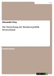 Cover von Die Entstehung der Bundesrepublik Deutschland