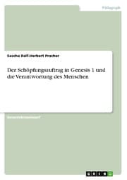 Cover von Der Schöpfungsauftrag in Genesis 1 und die Verantwortung des Menschen
