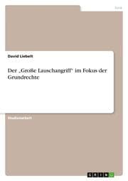 Cover von Der Große Lauschangriff im Fokus der Grundrechte