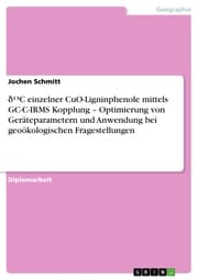 Cover von ¿¹³C einzelner CuO-Ligninphenole mittels GC-C-IRMS Kopplung - Optimierung von Geräteparametern und Anwendung bei geoökologischen Fragestellungen