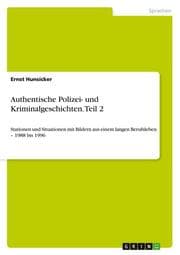 Cover von Authentische Polizei- und Kriminalgeschichten - Teil 2
