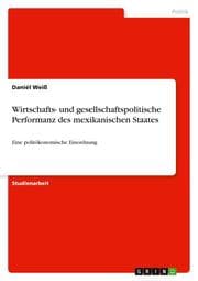 Cover von Wirtschafts- und gesellschaftspolitische Performanz des mexikanischen Staates