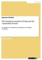 Cover von The biological standard of living and the 'Antebellum Puzzle'