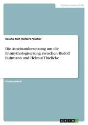Cover von Die Auseinandersetzung um die Entmythologisierung zwischen Rudolf Bultmann und Helmut Thielicke