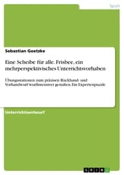 Cover von Eine Scheibe für alle. Frisbee, ein mehrperspektivisches Unterrichtsvorhaben
