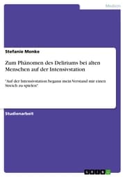 Cover von Zum Phänomen des Deliriums bei alten Menschen auf der Intensivstation