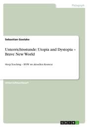 Cover von Unterrichtsstunde: Utopia and Dystopia - Brave New World