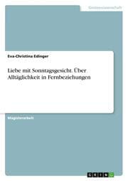 Cover von Liebe mit Sonntagsgesicht - Eine empirische Studie über Alltäglichkeit in Fernbeziehungen