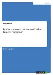 Cover von Reader response criticism on Charles Baxters 'Gryphon'