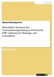 Cover von Wesentliche Barrieren der Unternehmensgründung in Österreichs KMU während der Planungs- und Latenzphase