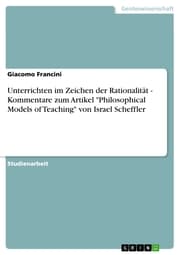 Cover von Unterrichten im Zeichen der Rationalität - Kommentare zum Artikel 'Philosophical Models of Teaching' von Israel Scheffler