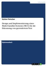 Cover von Design und Implementierung eines Multi-Classifier-Systems (MCS) für die Erkennung von gerendertem Text
