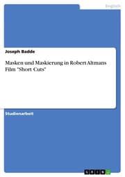Cover von Masken und Maskierung in Robert Altmans Film 'Short Cuts'