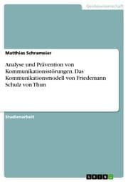 Cover von Analyse und Prävention von Kommunikationsstörungen: Das Kommunikationsmodell von Friedemann Schulz von Thun