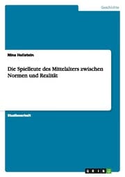 Cover von Die Spielleute des Mittelalters zwischen Normen und Realität