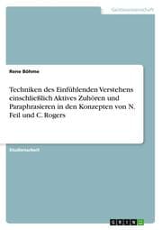 Cover von Techniken des Einfühlenden Verstehens einschließlich Aktives Zuhören und Paraphrasieren in den Konzepten von N. Feil und C. Rogers
