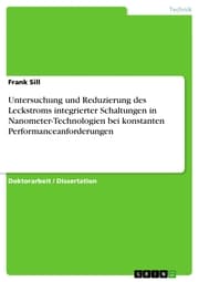 Cover von Untersuchung und Reduzierung des Leckstroms integrierter Schaltungen in Nanometer-Technologien bei konstanten Performanceanforderungen