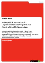 Cover von Außenpolitik internationaler Organisationen: Die Vorgaben von Maastricht und Folgeverträgen