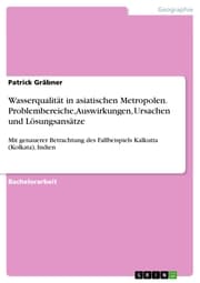 Cover von Wasserqualität in asiatischen Metropolen. Problembereiche, Auswirkungen, Ursachen und Lösungsansätze