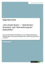 Cover von Der elende Koran - 'diabolischer Hochmut' und 'Bewunderung der Kulturhöhe'