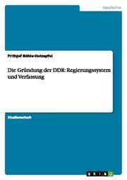 Cover von Die Gründung der DDR: Regierungssystem und Verfassung