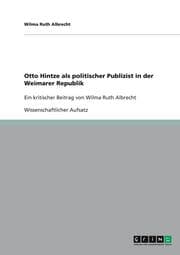 Cover von Otto Hintze als politischer Publizist in der Weimarer Republik
