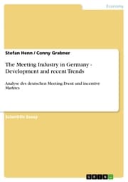 Cover von The Meeting Industry in Germany - Development and recent Trends