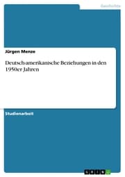 Cover von Deutsch-amerikanische Beziehungen in den 1950er Jahren