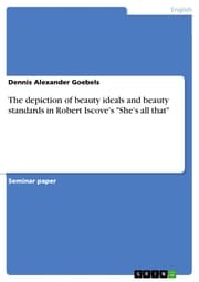 Cover von The depiction of beauty ideals and beauty standards in Robert Iscove's 'She's all that'