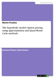 Cover von The hyperbolic model: Option pricing using approximation and Quasi-Monte Carlo methods