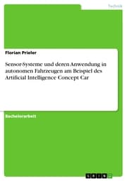 Cover von Sensor-Systeme und deren Anwendung in autonomen Fahrzeugen am Beispiel des Artificial Intelligence Concept Car