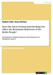 Cover von Does the Latest German Anti-Smoking Law Affect the Restaurant Behaviour of the Berlin People?