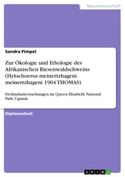 Cover von Zur Ökologie und Ethologie des Afrikanischen Riesenwaldschweins (Hylochoerus meinertzhageni meinertzhageni 1904 THOMAS)