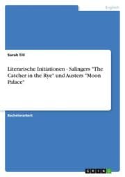 Cover von Literarische Initiationen - Salingers 'The Catcher in the Rye' und Austers 'Moon Palace'