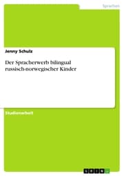 Cover von Der Spracherwerb bilingual russisch-norwegischer Kinder