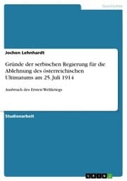 Cover von Gründe der serbischen Regierung für die Ablehnung des österreichischen Ultimatums am 25. Juli 1914