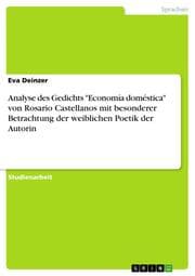 Cover von Analyse des Gedichts 'Economía doméstica' von Rosario Castellanos mit besonderer Betrachtung der weiblichen Poetik der Autorin