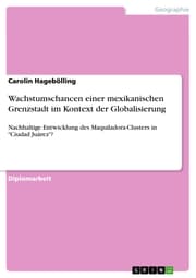 Cover von Wachstumschancen einer mexikanischen Grenzstadt im Kontext der Globalisierung