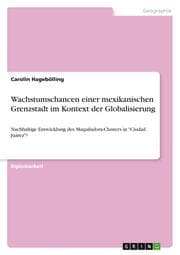 Cover von Wachstumschancen einer mexikanischen Grenzstadt im Kontext der Globalisierung