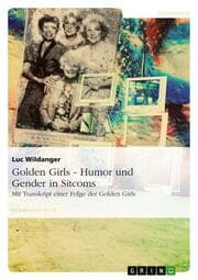Cover von Golden Girls - Humor und Gender in Sitcoms