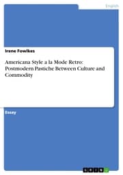 Cover von Americana Style a la Mode Retro: Postmodern Pastiche Between Culture and Commodity