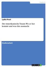 Cover von Der Amerikanische Traum: Wo er her kommt und was ihn ausmacht