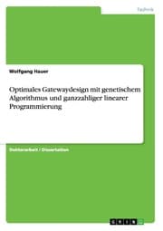 Cover von Optimales Gatewaydesign mit genetischem Algorithmus und ganzzahliger linearer Programmierung