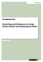 Cover von Darstellung und Diskussion zu George Herbert Meads 'Die Entstehung des Selbst'