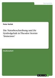 Cover von Die Naturbeschreibung und ihr Symbolgehalt in Theodor Storms 'Immensee'