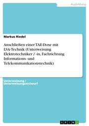 Cover von Anschließen einer TAE-Dose mit LSA-Technik (Unterweisung Elektrotechniker / -in, Fachrichtung Informations- und Telekommunikationstechnik)
