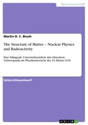 Cover von The Structure of Matter - Nuclear Physics and Radioactivity