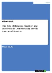 Cover von The Role of Religion - Tradition and Modernity in Contemporary Jewish American Literature