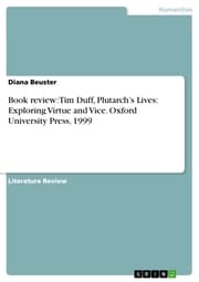 Cover von Book review: Tim Duff, Plutarch's Lives: Exploring Virtue and Vice. Oxford University Press, 1999