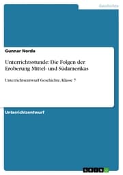 Cover von Unterrichtsstunde: Die Folgen der Eroberung Mittel- und Südamerikas